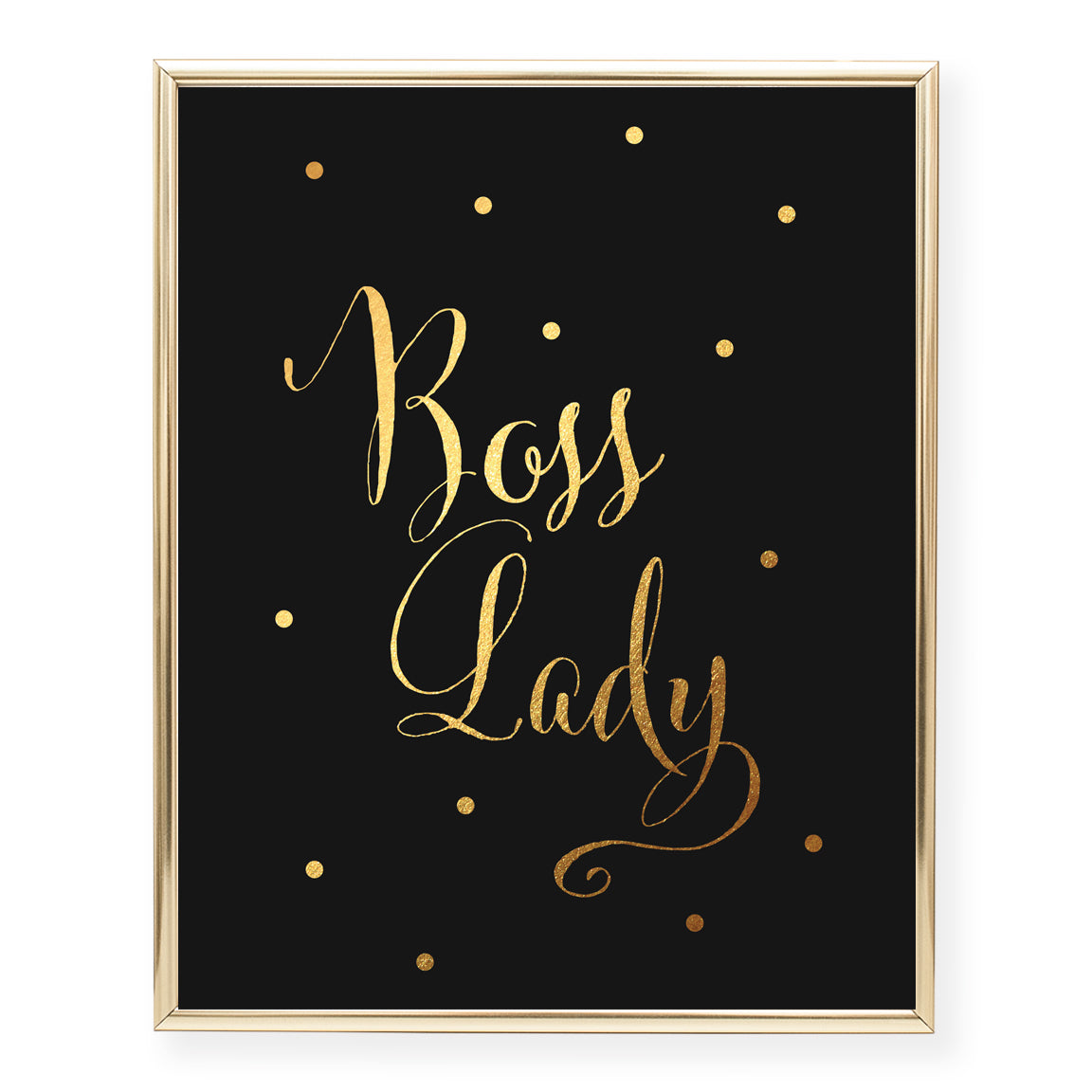 Boss Lady Gold Foil Art Print Poster Real Foil Pressed Luxe Decor