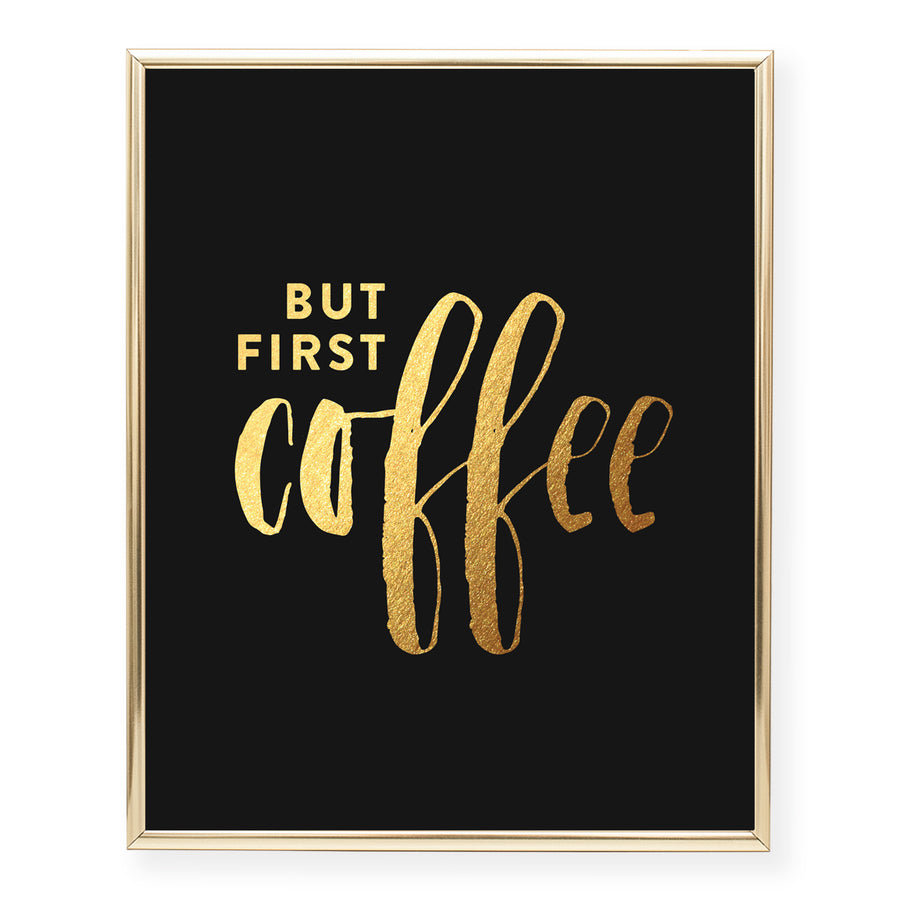But First Coffee Foil Art Print