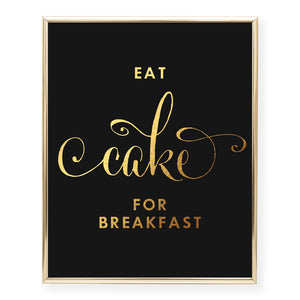 Eat Cake For Breakfast Foil Art Print