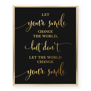Let Your Smile Change the World Foil Art Print