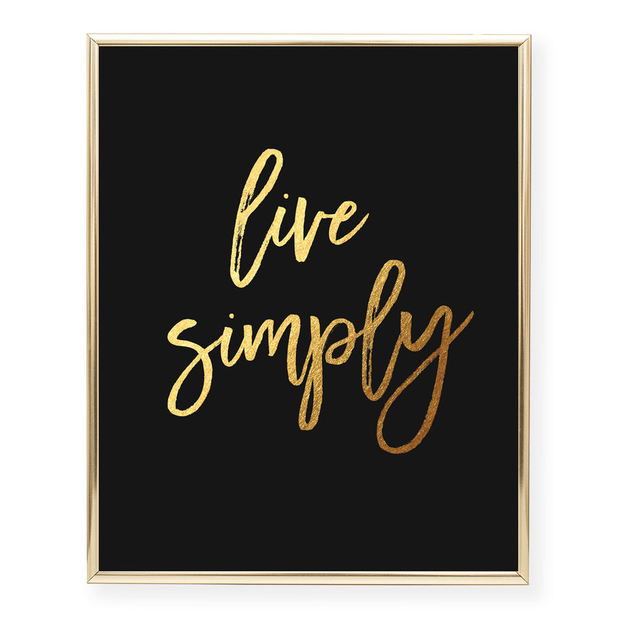 Live Simply Foil Art Print