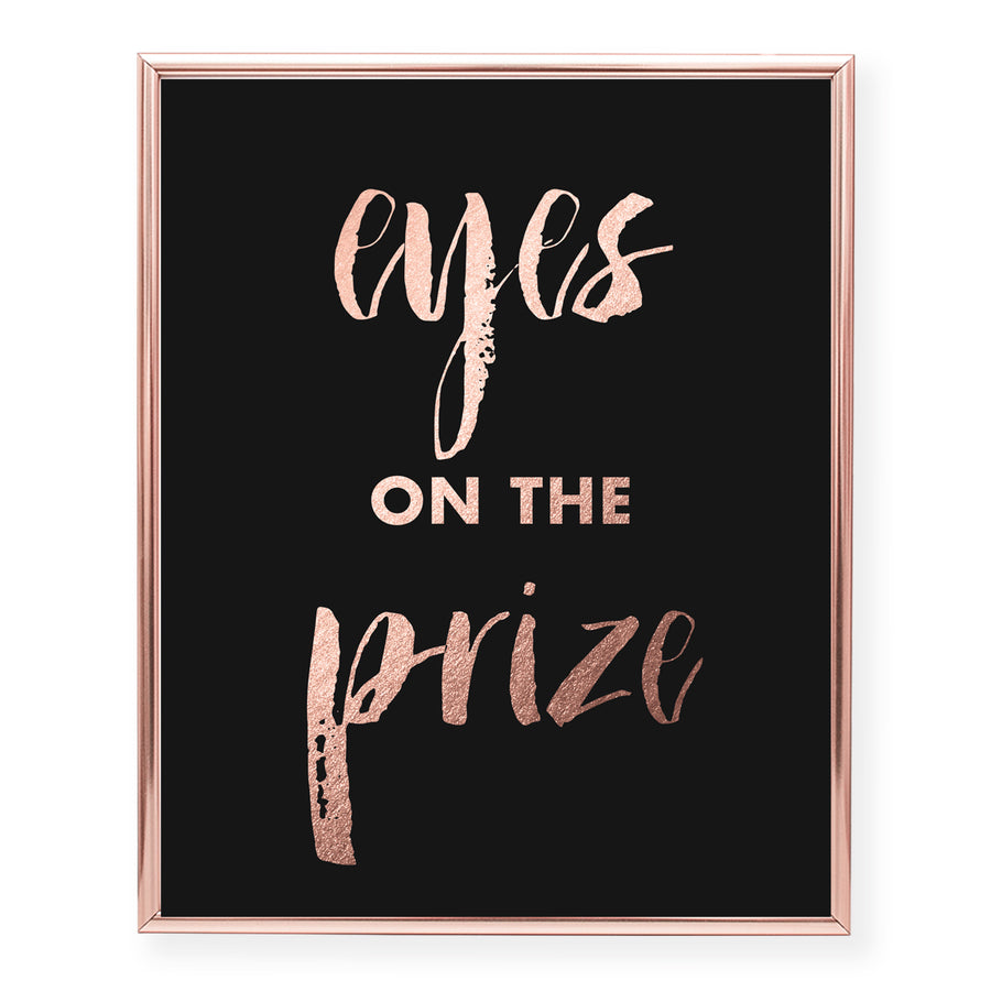 Eyes on the Prize Foil Art Print