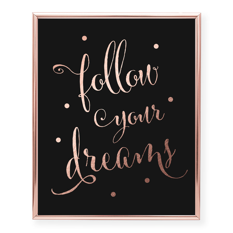 Follow Your Dreams Foil Art Print