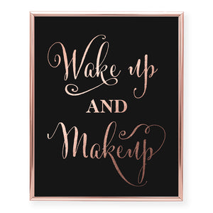 Wake Up and Makeup Foil Art Print