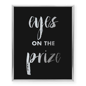 Eyes on the Prize Foil Art Print