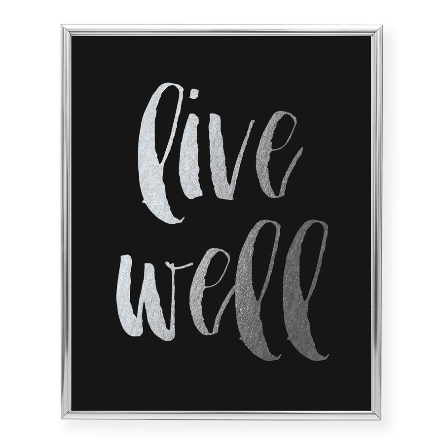 Live Well Foil Art Print