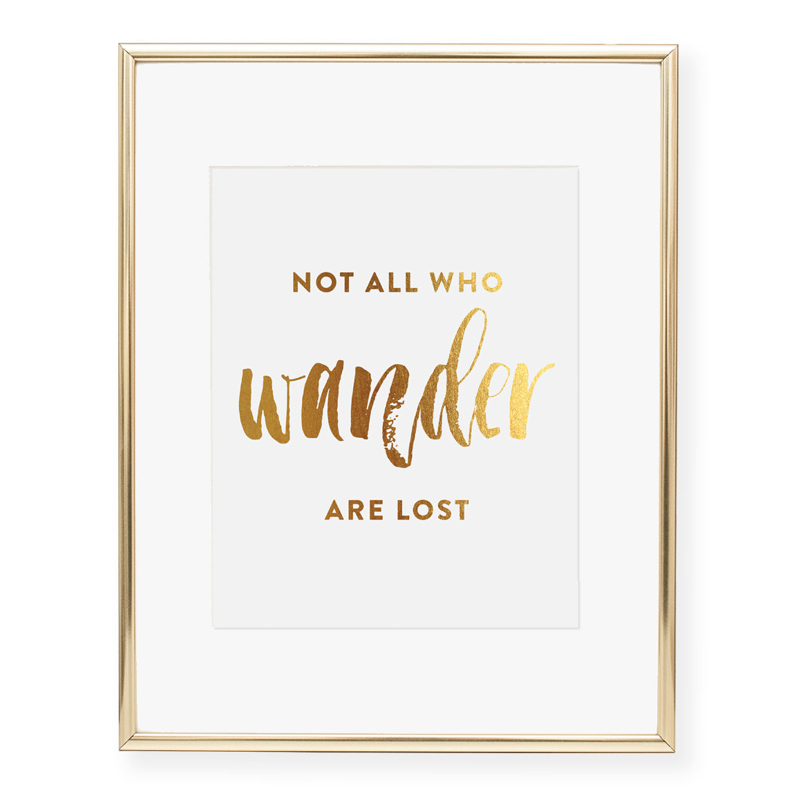 Not All Who Wander Are Lost Foil Pressed Art Print Poster Traveler