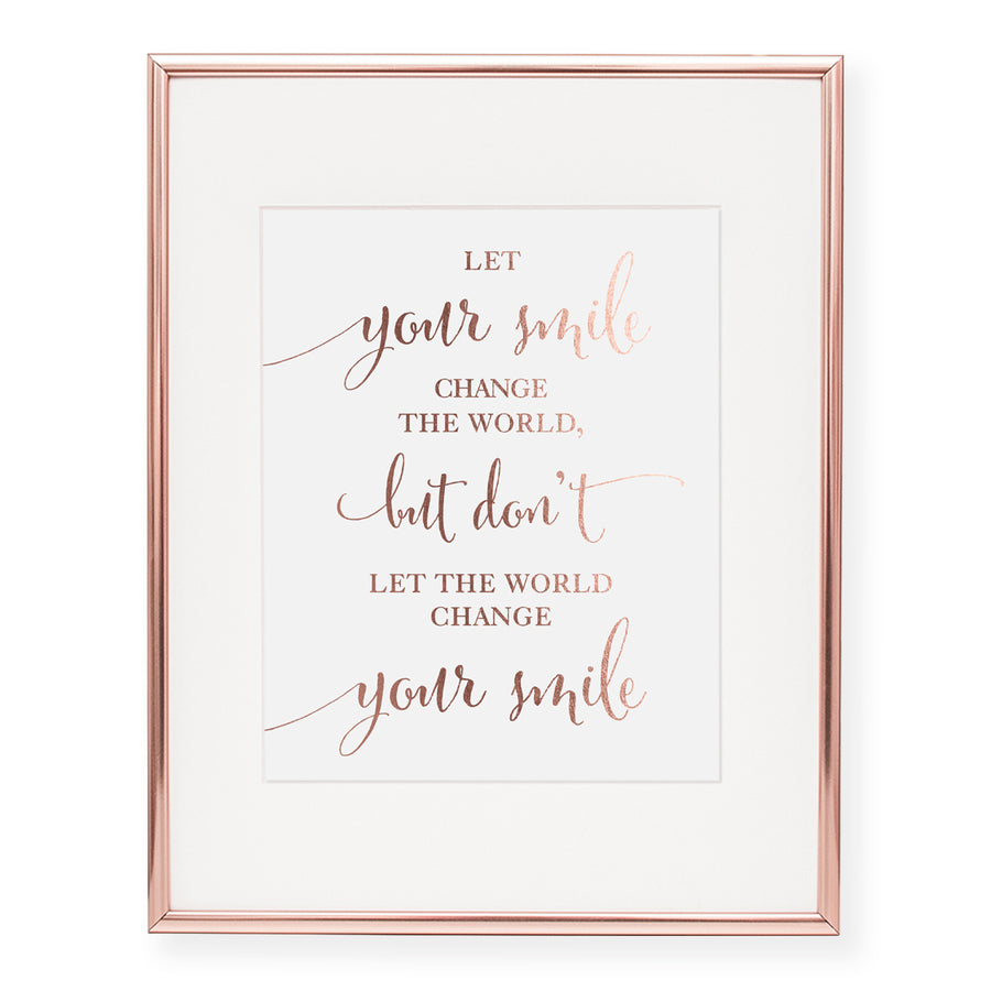 Let Your Smile Change the World Foil Print