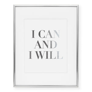 I Can and I Will Foil Art Print