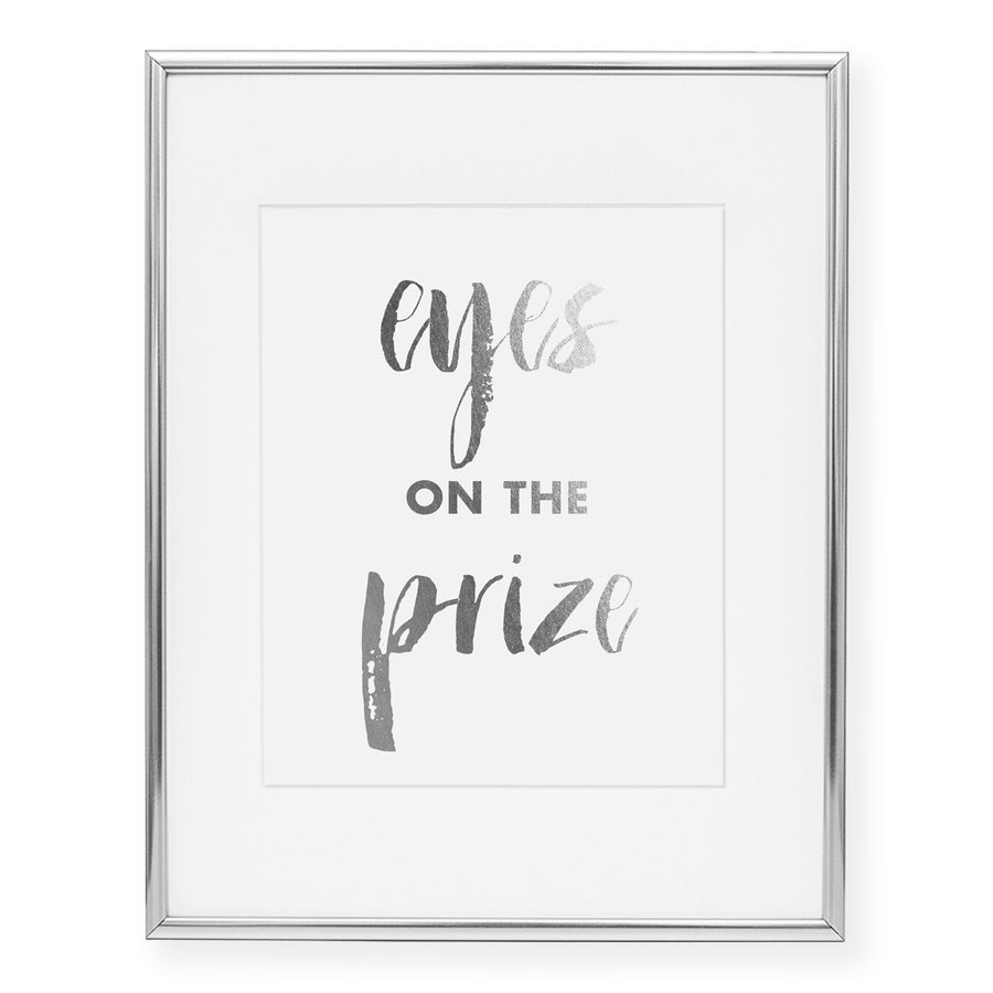 Eyes on the Prize Foil Art Print