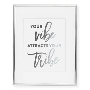 Your Vibe Attracts Your Tribe Foil Art Print
