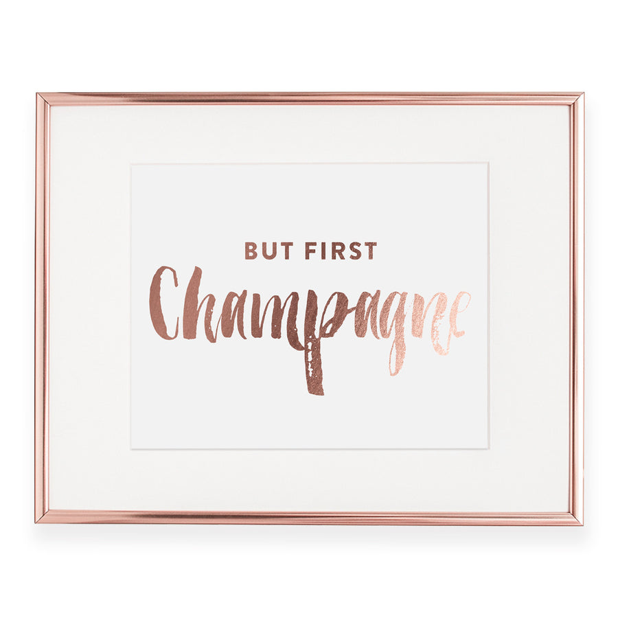 But First Champagne Foil Art Print