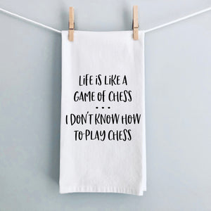 Life Is Like A Game Of Chess Tea Towel
