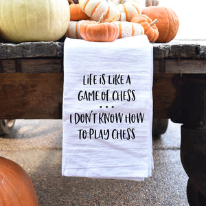 Life Is Like A Game Of Chess Tea Towel