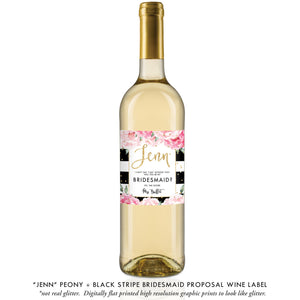 "Jenn" Peony + Black Stripe Bridesmaid Proposal Wine Labels