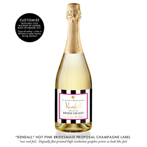 "Kendall" Hot Pink Bridesmaid Proposal Champagne Labels