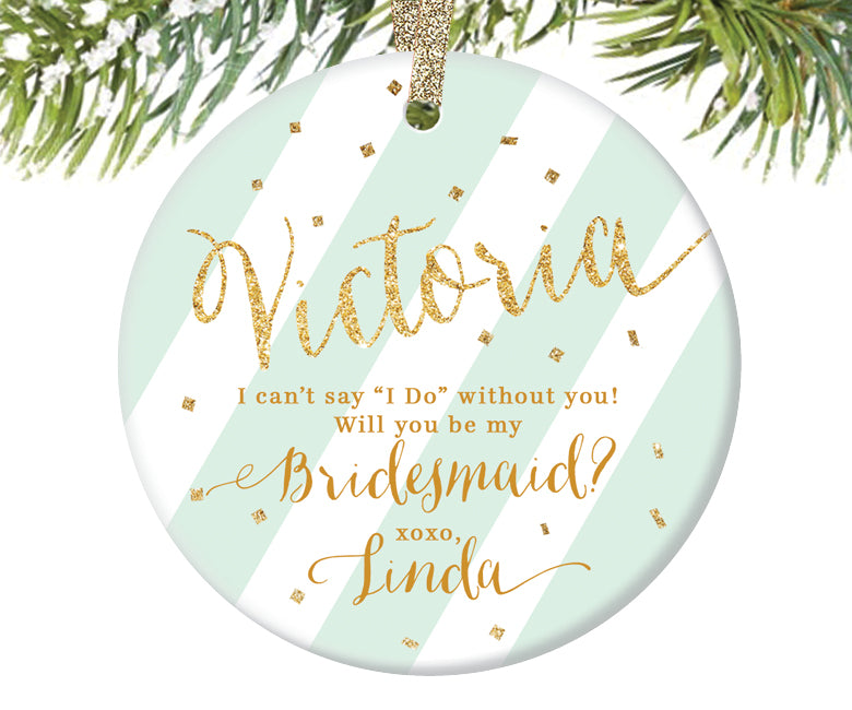 Will You Be My Bridesmaid Christmas Ornament, Personalized | 223