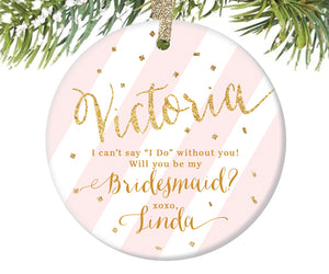 Will You Be My Bridesmaid Ornament