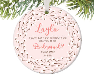 Bridesmaid Proposal Christmas Ornament, Personalized | 199