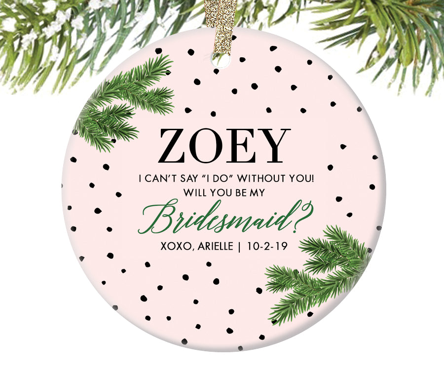 Bridesmaid Proposal Christmas Ornament, Personalized | 218