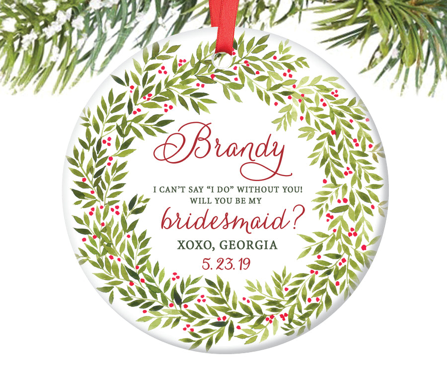 Will You Be My Bridesmaid Christmas Ornament, Personalized | 230