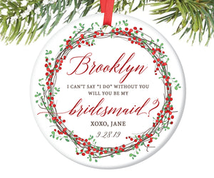 Will You Be My Bridesmaid Christmas Ornament, Personalized | 237