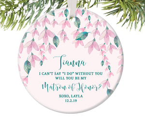 Matron of Honor Proposal Christmas Ornament, Personalized | 478