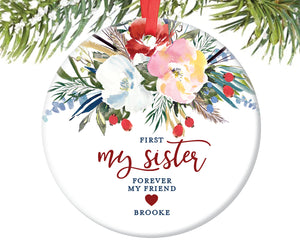 First My Sister Forever My Friend Christmas Ornament, Personalized | 502
